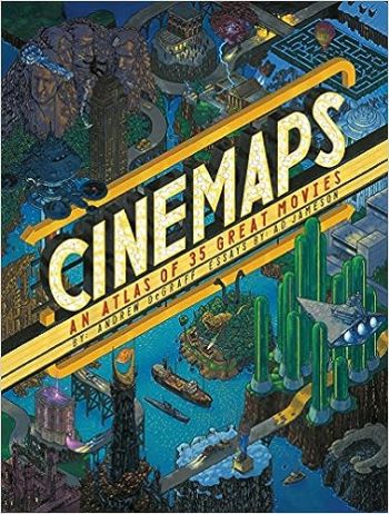 Cinemaps: An Atlas of 35 Great Movies (w)