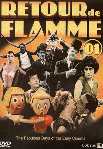 Retour De Flamme Vol 1 - The Fabulous Days Of The Early Cinema DVD