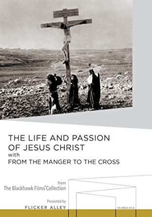 The Life and Passion of Jesus Christ / From the Manger to the Cross (1902 - 05) DVD