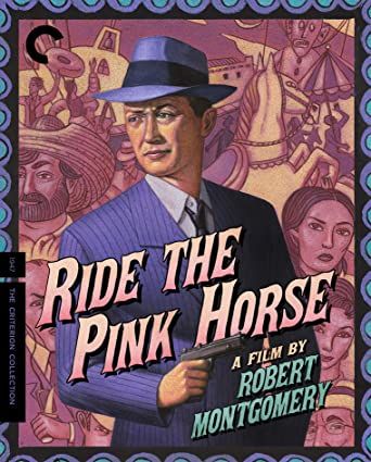 Criterion Collection: Ride the Pink Horse (1947) BR