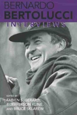 Bernardo Bertolucci : Interviews (Conversations With Filmmakers Series)