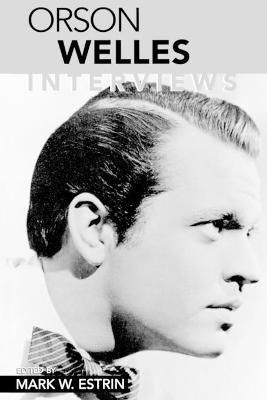 Orson Welles : Interviews (Conversations with Filmmakers Series)