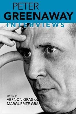 Peter Greenaway : Interviews (Conversations with Filmmakers Series)