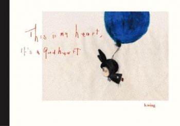 This is my heart, it’s a good heart