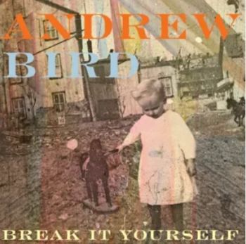 Andrew Bird/ Break It Yourself  CD