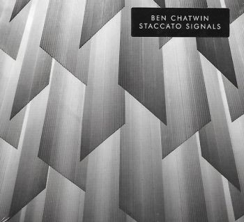 Ben Chatwin / Staccato Signals CD