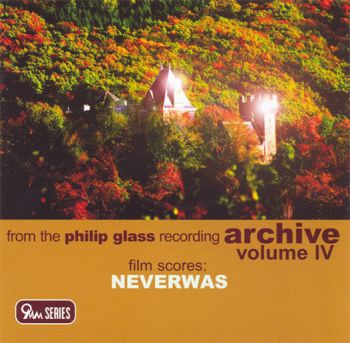 Philip Glass/Film Scores Neverwas:Philip Glass Recordings VOL.4  CD 