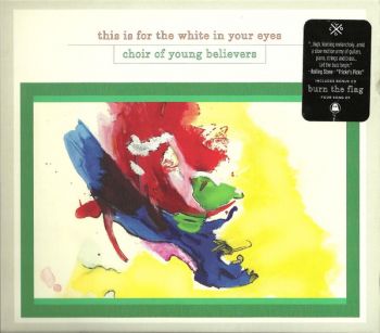 Choir of Young Believers/This is for the White in Your Eyes CD