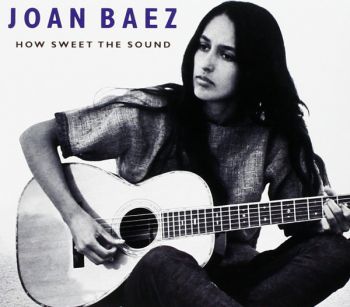 Joan Baez/How Sweet the Sound CD