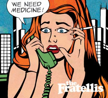 The Fratellis / We Need Medicine  CD