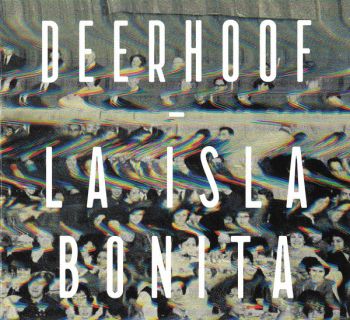 Deerhoof / La Isla Bonita CD
