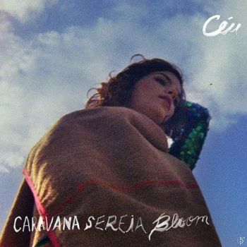 Ce'U/Caravana Sereia Bloom CD 