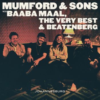 Mumford & Sons with Baaba Maal, The Very Best & Beatenberg/ Johannesburg(EP) -CD