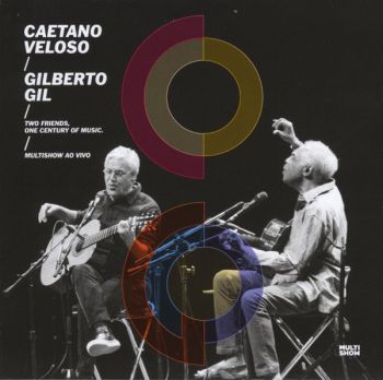 Caetano Veloso & Gilberto Gil/Two Friends, One Century of Music 2CD+DVD