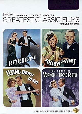TCM Greatest Classic Film Collection: Astaire & Rogers Volume Two (Roberta / Follow the Fleet / Flying Down to Rio / The Story of Vernon and Irene Castle) DVD