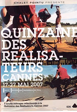 Cannes 2007 - Directors' Fortnight - 7 Short Films ( Bonfire (Hoguera) / Candy Boy / Avant pétalos grillados / Death of Shula (Yom Mota Shel Shula) (Short Film) DVD)