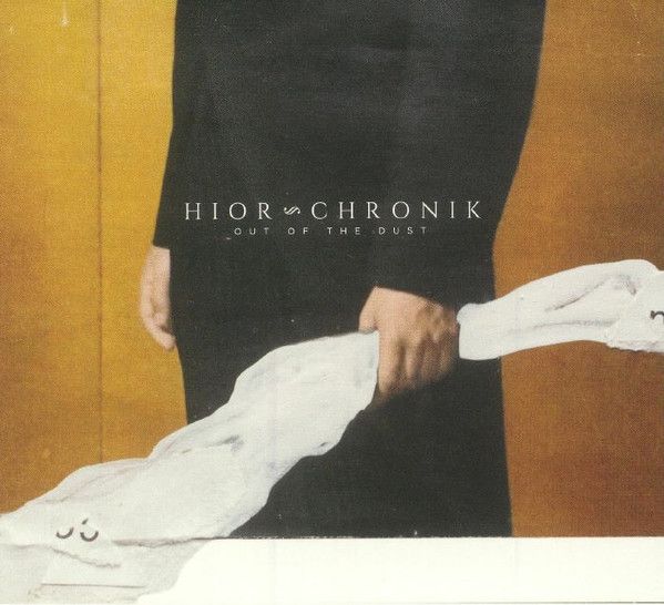 Hior Chronik/ Out of the Dust CD 