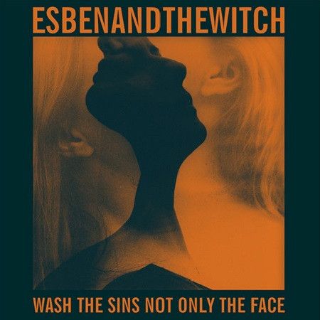 Esben & The Witch 艾斯本與女巫樂團/洗心革面Wash the Sins Not Only the Face CD
