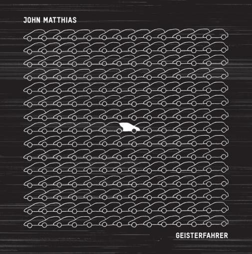 John Matthias/Geisterfahrer CD