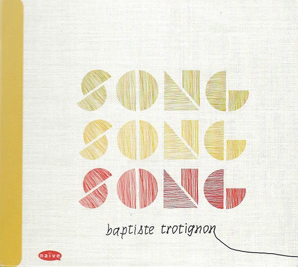 Baptiste Trotignon/ Song Song Song -CD