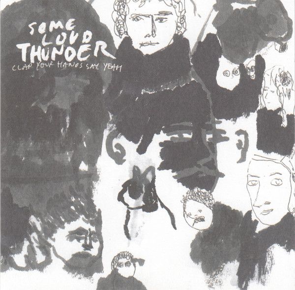 Clap Your Hands Say Yeah - Some Loud Thunder CD