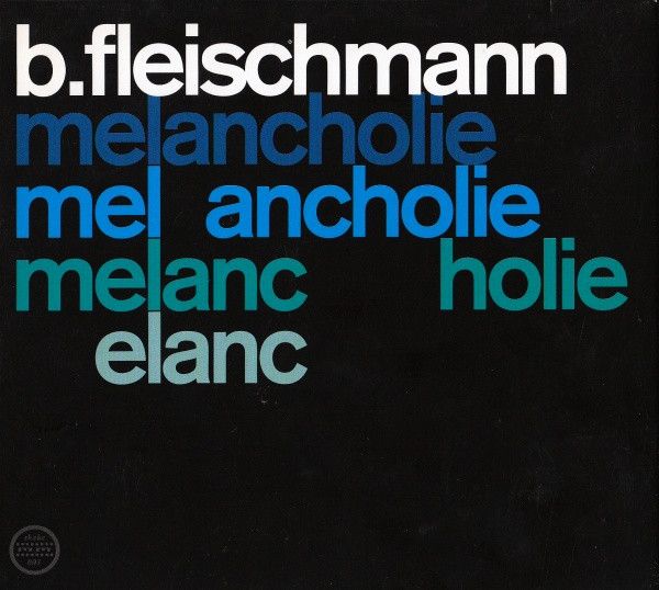 B.Fleischmann - Melancholie/Sendestrabe CD
